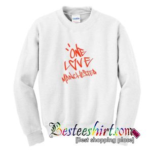 One Love Manchester Sweatshirt
