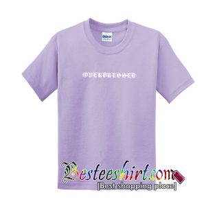Overdressed T Shirt