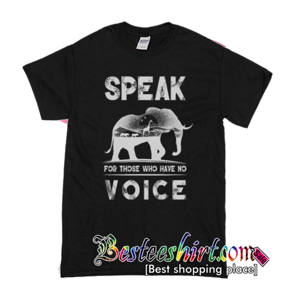 Speak For Those Who Have No T-Shirt