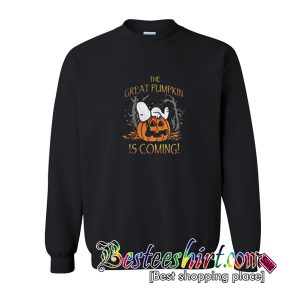 The great Pumpkin is coming Sweatshirt