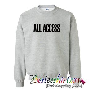 All Access Font Sweatshirt