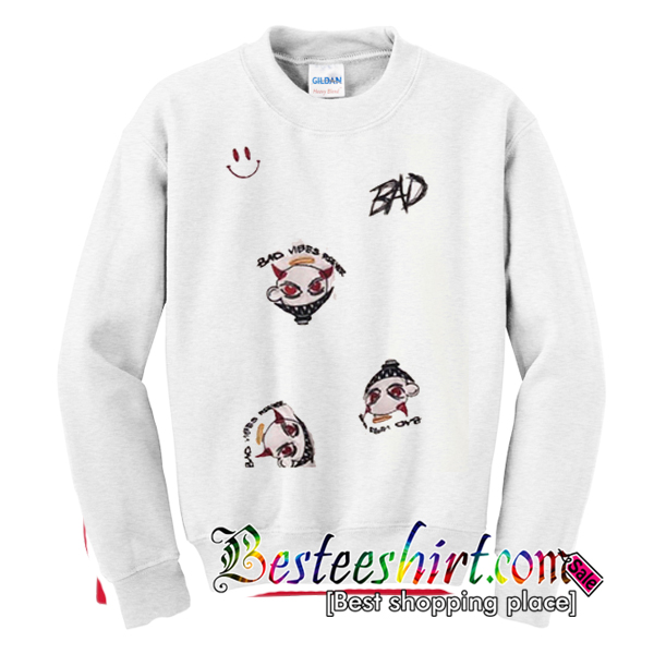 Bad Vibes Forever Sweatshirt