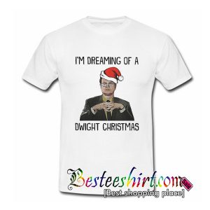 I'm Dreaming Of A Dwight Christmas T Shirt