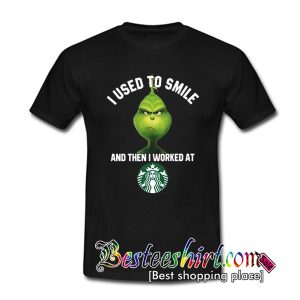 Starbucks Grinch I Used To Smile T Shirt