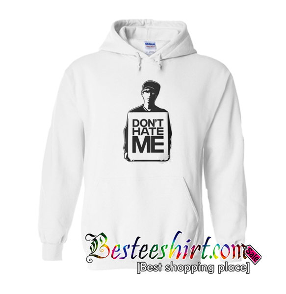 Don't Hate Me Hoodie (BSM)