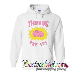 Thinking Try It Hoodie (BSM)