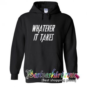 Whatever It Takes Hoodie (BSM)
