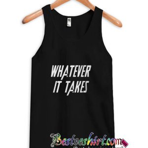 Whatever It Takes Tanktop (BSM)