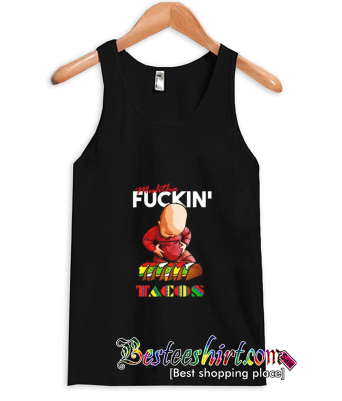 Muhtha Fuckin’ Tacos Tanktop (BSM)