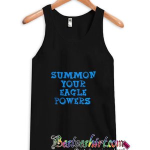 Summon Your Eagle Powers Tanktop (BSM)