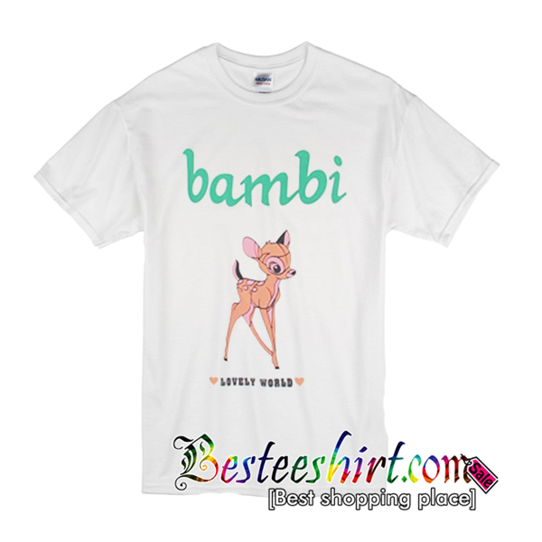 Bambi Lovely World T Shirt (BSM)