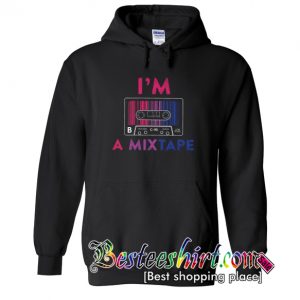Im a Mixtape Bisexual Hoodie (BSM)