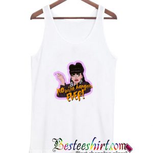 No Wire Hangers EVER Tanktop (BSM)