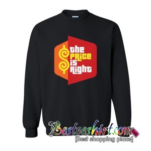 The Price Is Right Sweatshirt (BSM)