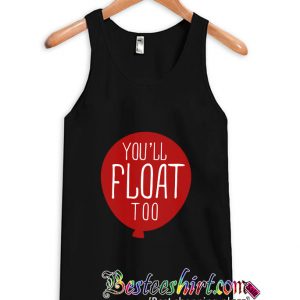 You'll Float Too Tanktop (BSM)