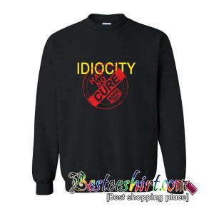 Anti Stupid Sweatshirt (BSM)