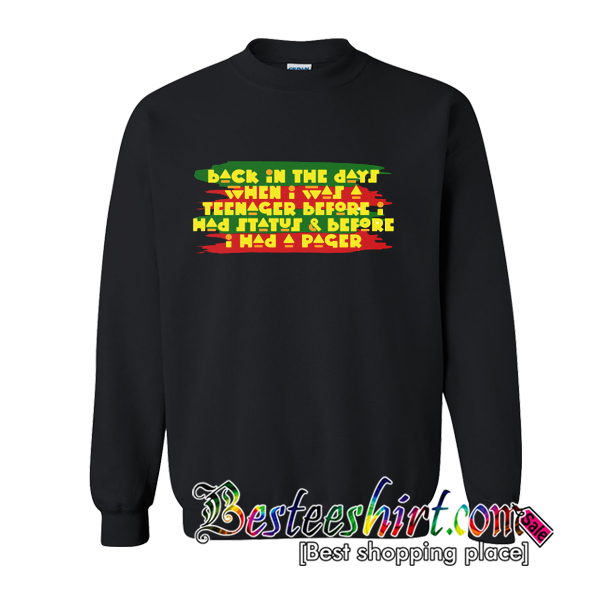 Back In The Day Sweatshirt (BSM)