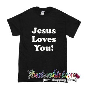 Chris Pratt Jesus Loves You T Shirt (BSM)