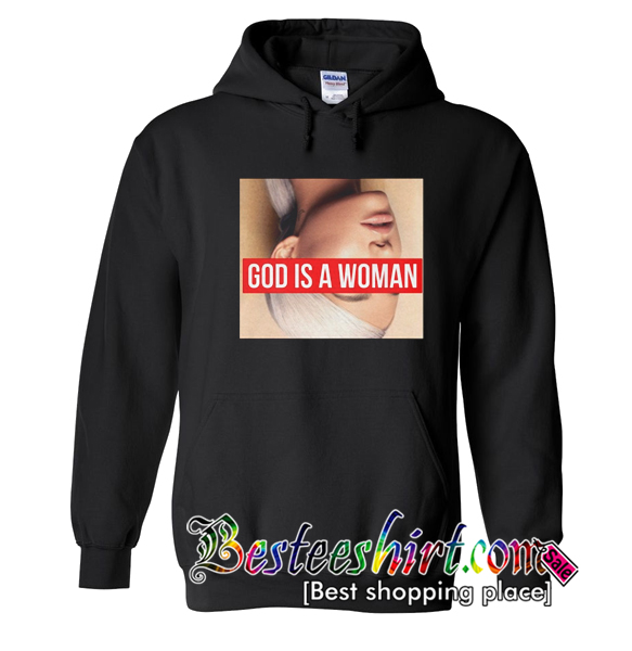 God is A Woman Ariana Grande Hoodie (BSM)
