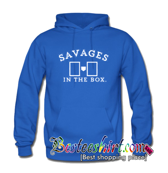 Savages In The Box Hoodie (BSM)