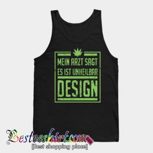 420 Tshirt Doctor Says Incurable Tank Top (BSM)