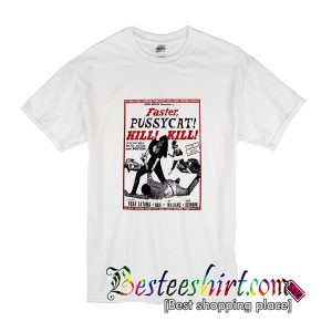 Faster Pussycat T Shirt (BSM)