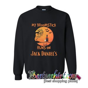 Halloween My Broomstick Runs On Jack Daniels Sweatshirt (BSM)