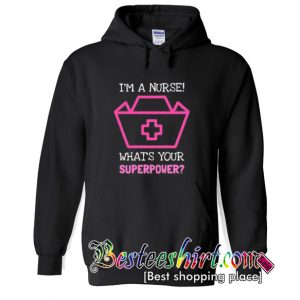 I’m A Nurse Hoodie (BSM)