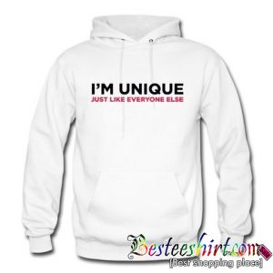I’m Unique Just Like Everyone Hoodie (BSM)