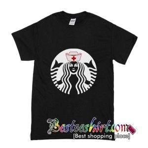 Starbucks Nurse T Shirt (BSM)