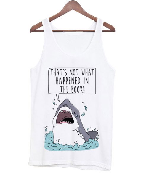 That’s Not What Happened In The Book Shark Tank Top (BSM)