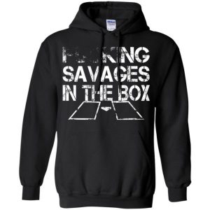 Fucking Savages In The Box Hoodie (BSM)