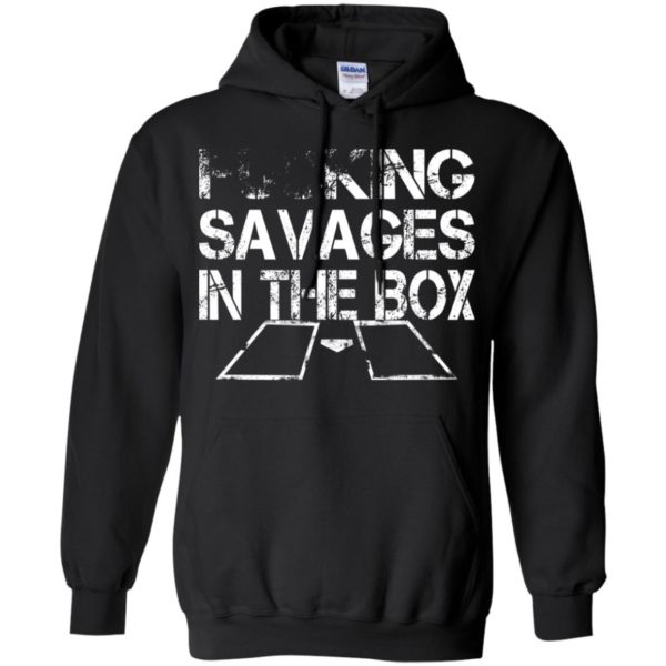 Fucking Savages In The Box Hoodie (BSM)