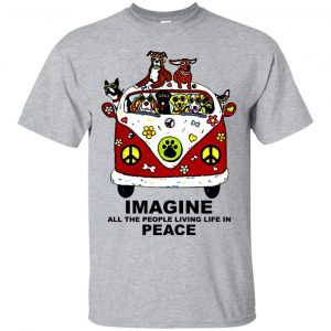 Imagine All The People Living Life In Peace The Dogs White T-Shirt (BSM)