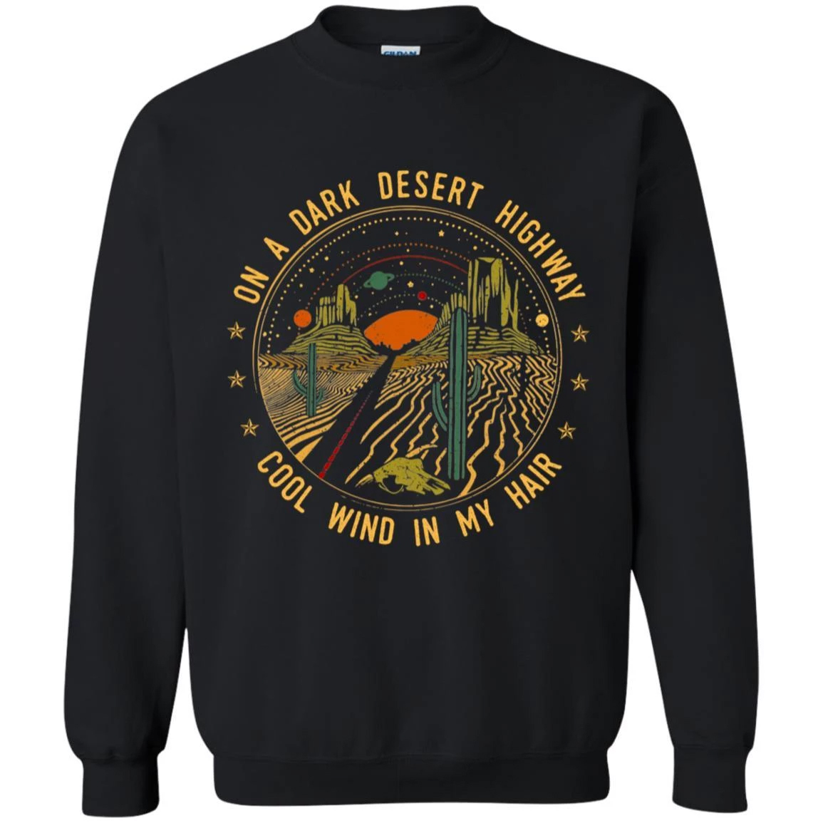 On A Dark Desert Highway Black Sweatshirt (BSM)