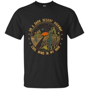 On A Dark Desert Highway Black T-Shirt (BSM)