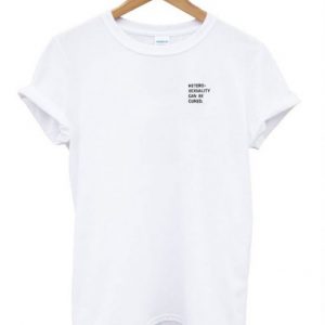 Hetero-sexuality Can be Cured T-Shirt (BSM)