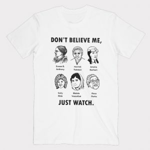 dont believe me just watch tshirt (BSM)
