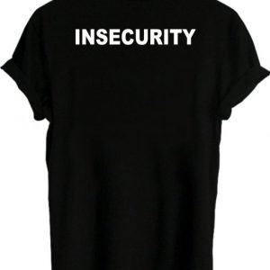 insecurity T shirt back (BSM)