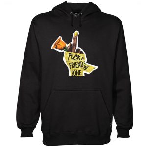 Fuck a Friend Zone Hoodie (BSM)