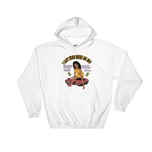 I Can’t Stand Broke Ass Men Hoodie (BSM)