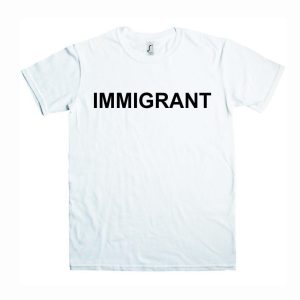 Immigrant T Shirt (BSM)