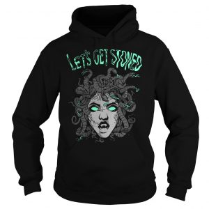 Medusa let’s get stoned Hoodie (BSM)