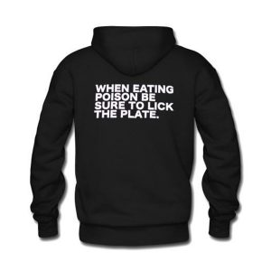 When Eating Poison Hoodie Back (BSM)