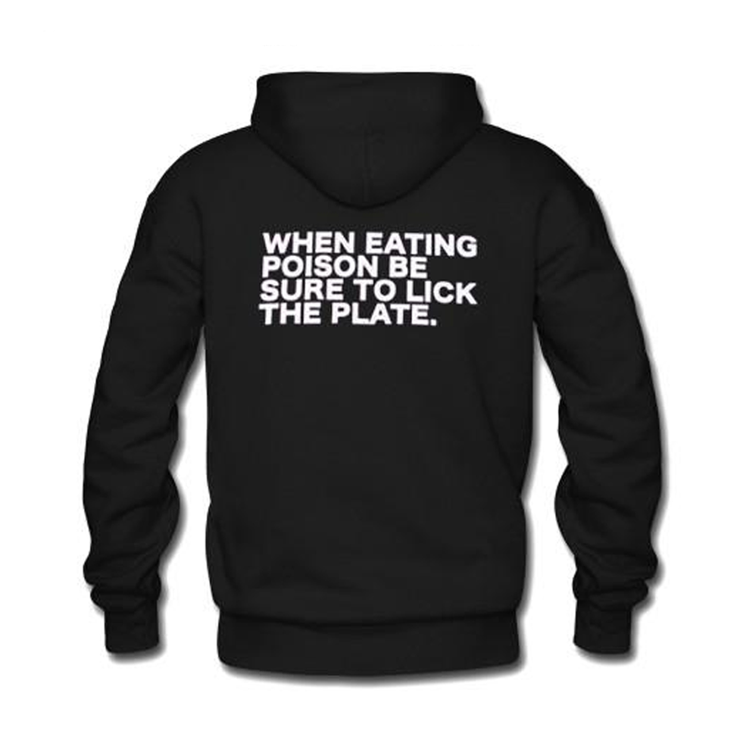 When Eating Poison Hoodie Back (BSM)