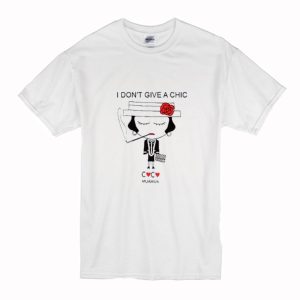 I Don’t Give A Chic T-Shirt (BSM)