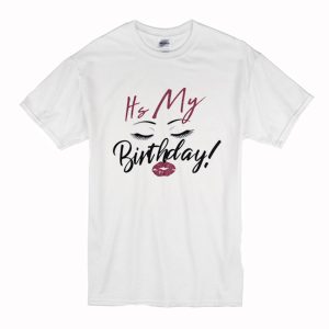 It’s My Birthday T-Shirt (BSM)