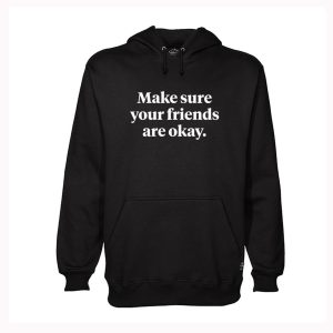 Make Sure Your Friends Are Okay Hoodie (BSM)