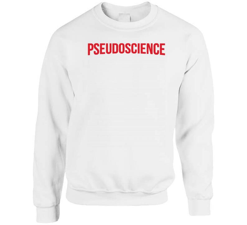 Pseudoscience Netflix Inspired Sweatshirt (BSM)