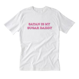 Satan is my sugar daddy T-Shirt (BSM)